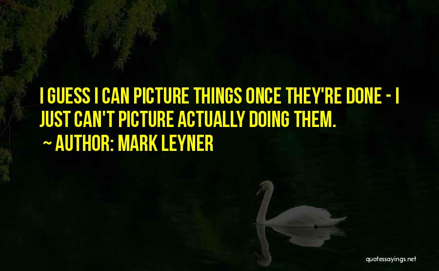 Mark Leyner Quotes 918401