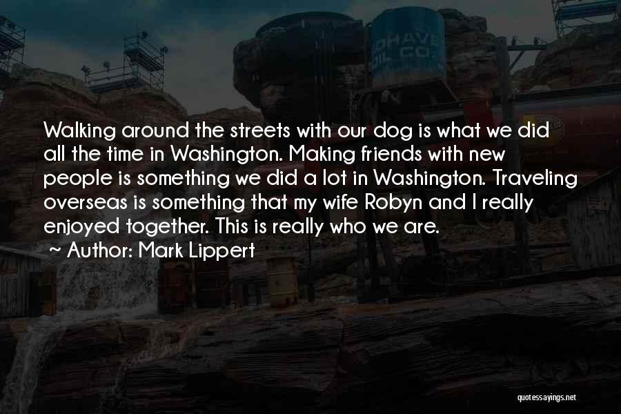 Mark Lippert Quotes 1673393