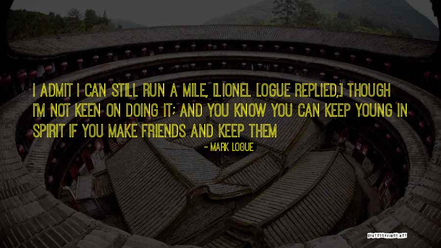 Mark Logue Quotes 1798268