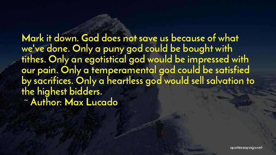 Mark Lucado Quotes By Max Lucado