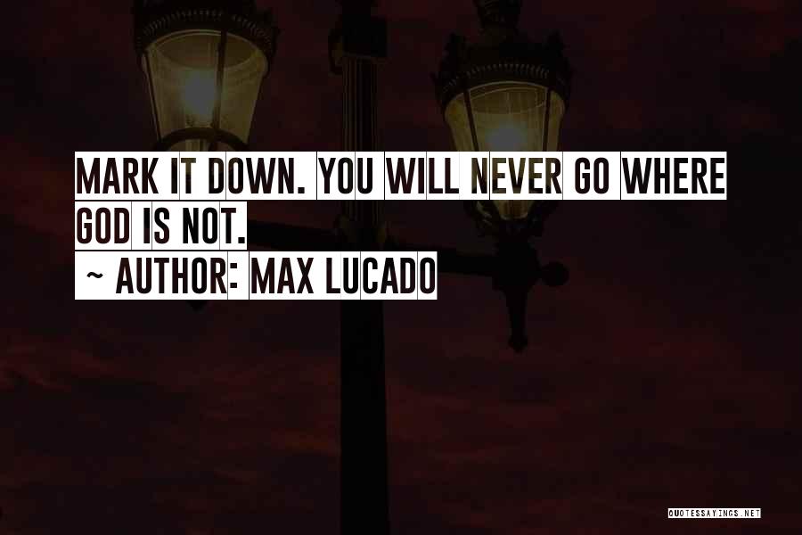 Mark Lucado Quotes By Max Lucado