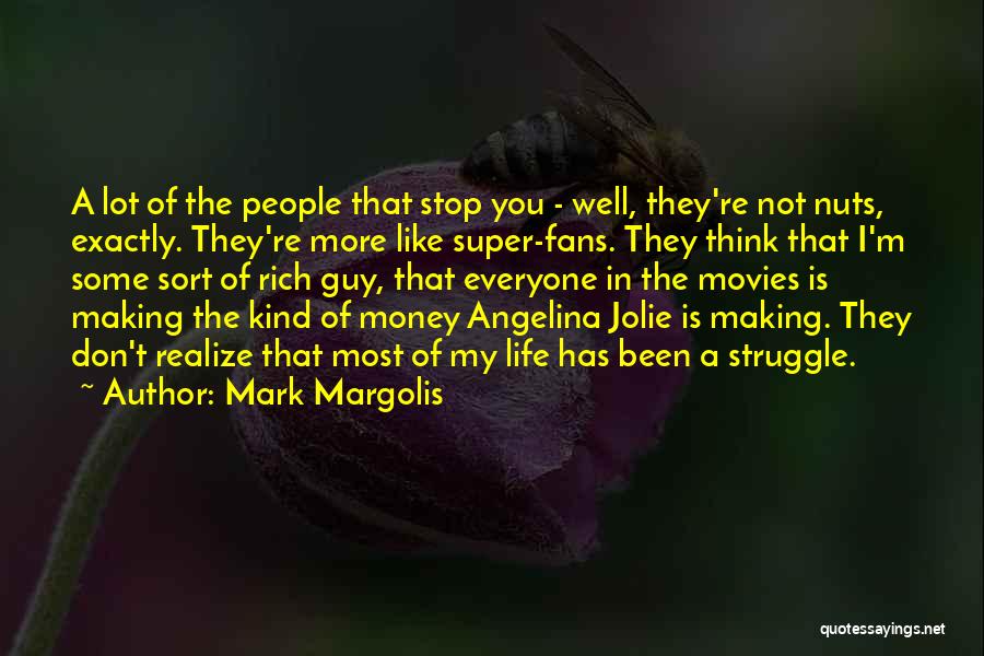 Mark Margolis Quotes 1344874