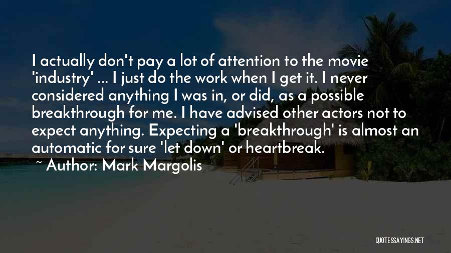 Mark Margolis Quotes 134573