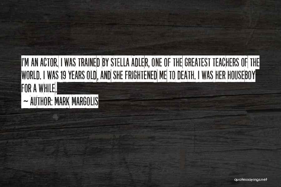 Mark Margolis Quotes 1853325