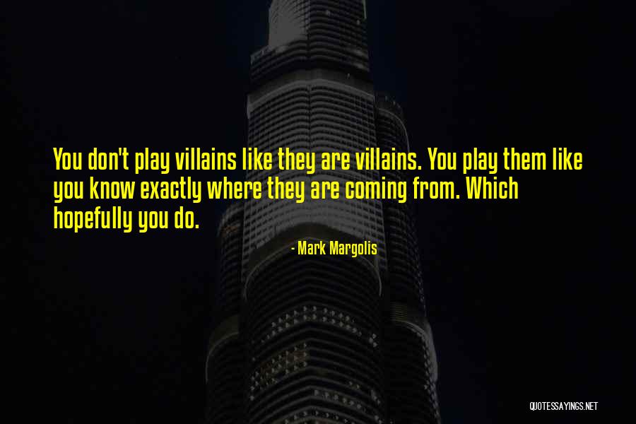 Mark Margolis Quotes 213764 Mark Margolis Quotes 213764