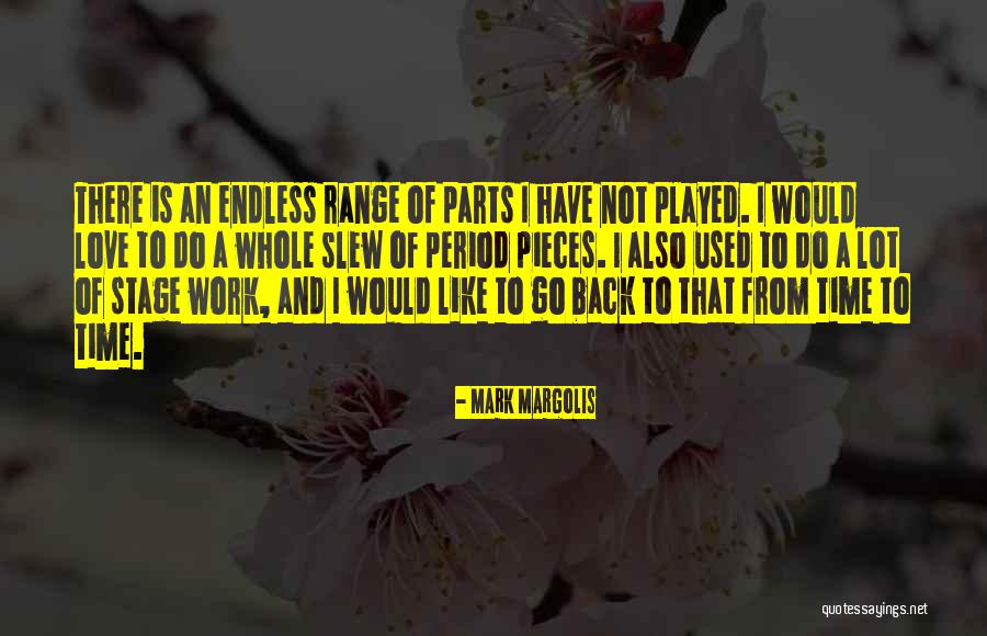 Mark Margolis Quotes 694240 Mark Margolis Quotes 694240