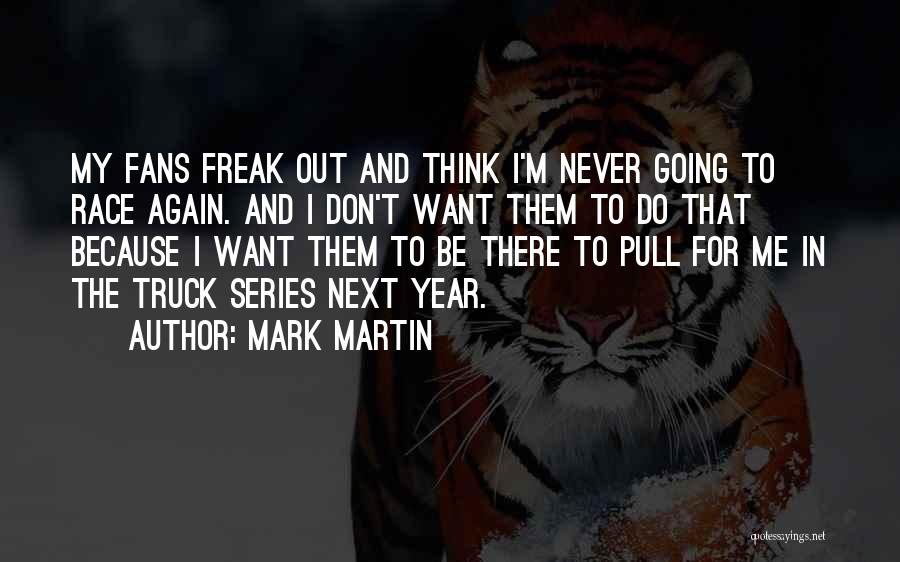 Mark Martin Quotes 1846701