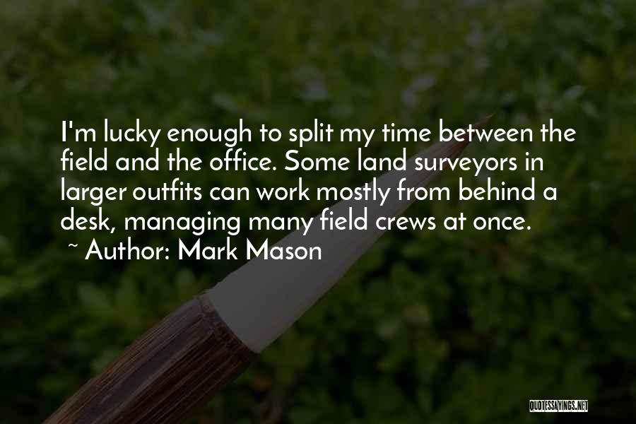 Mark Mason Quotes 474026