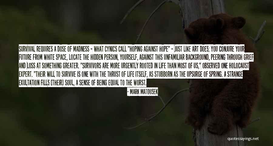 Mark Matousek Quotes 2185383 Mark Matousek Quotes 2185383