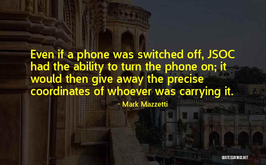 Mark Mazzetti Quotes 2117108 Mark Mazzetti Quotes 2117108