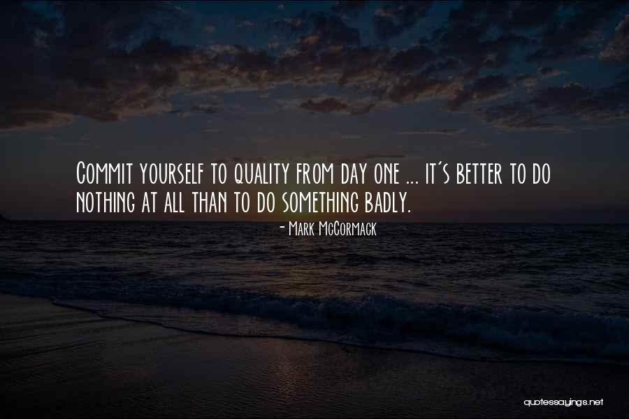 Mark McCormack Quotes 1425194 Mark McCormack Quotes 1425194