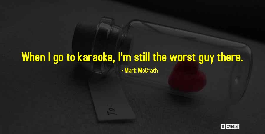 Mark McGrath Quotes 1882154