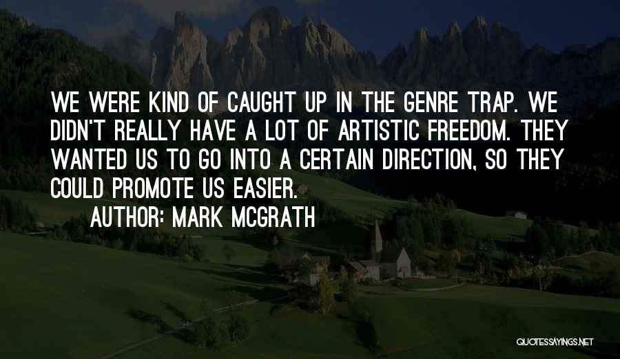 Mark McGrath Quotes 247429
