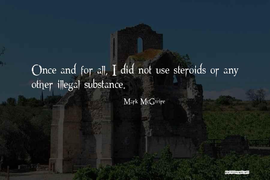 Mark McGwire Quotes 1008989 Mark McGwire Quotes 1008989