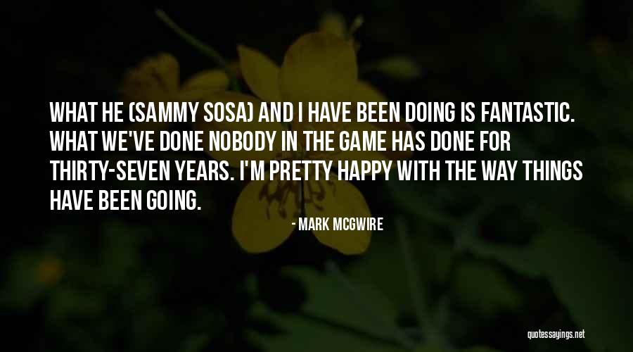 Mark McGwire Quotes 1088511 Mark McGwire Quotes 1088511