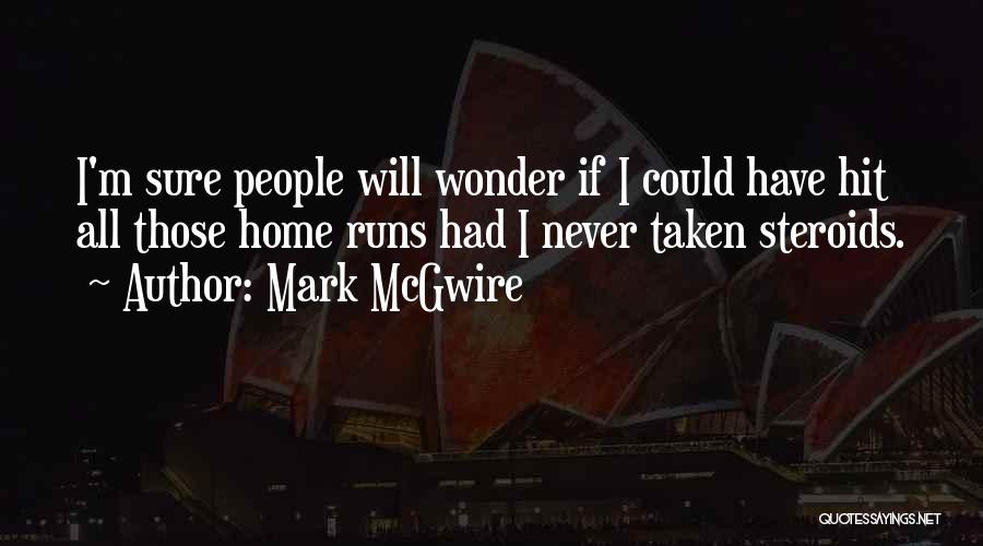 Mark McGwire Quotes 1459931