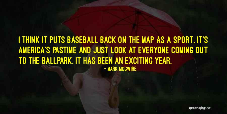 Mark McGwire Quotes 1968476 Mark McGwire Quotes 1968476