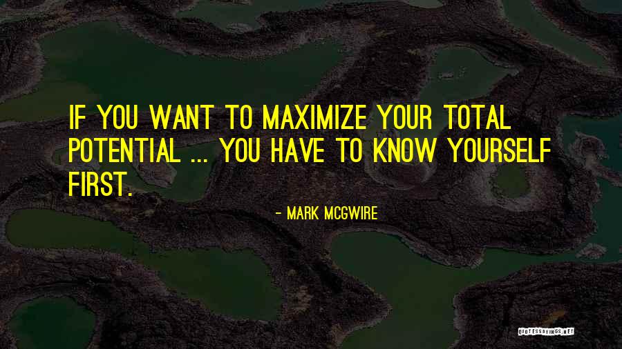 Mark McGwire Quotes 2131816 Mark McGwire Quotes 2131816
