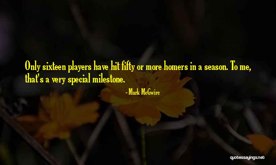 Mark McGwire Quotes 230540 Mark McGwire Quotes 230540