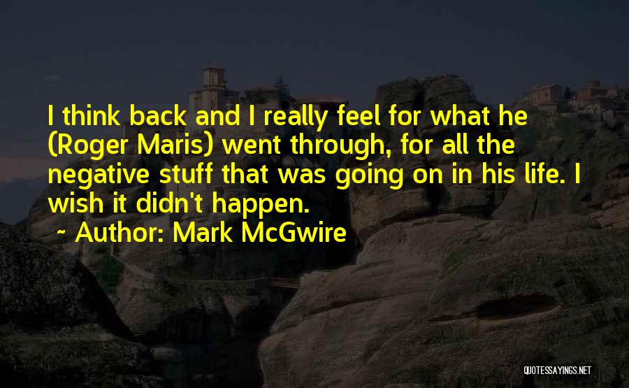Mark McGwire Quotes 822216
