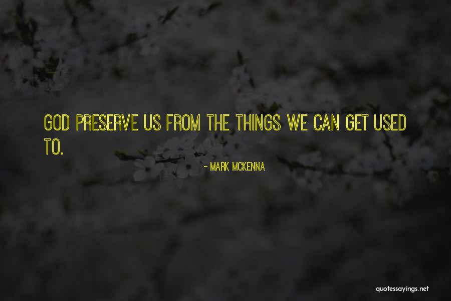 Mark McKenna Quotes 548330 Mark McKenna Quotes 548330
