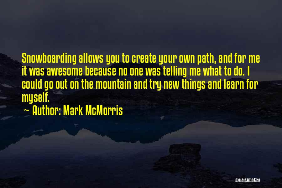 Mark McMorris Quotes 746504