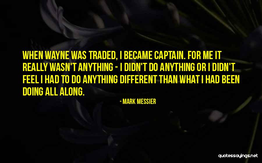 Mark Messier Quotes 532180