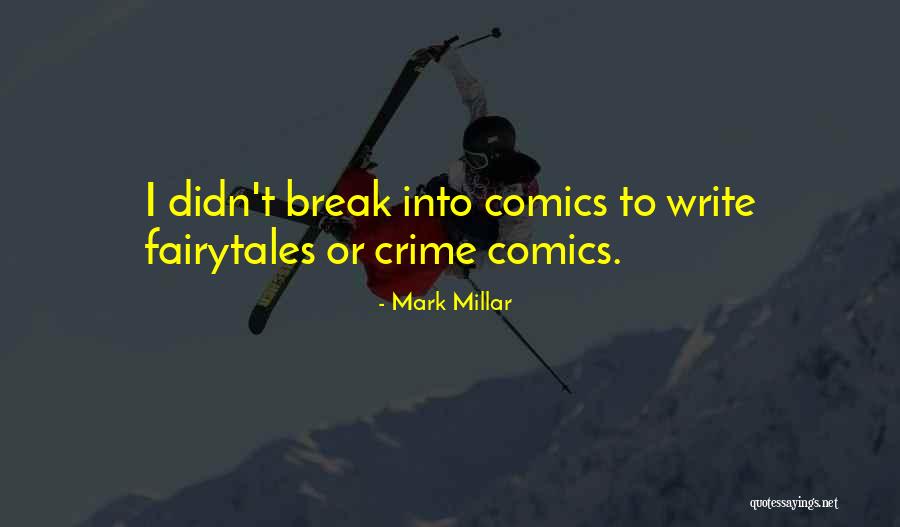 Mark Millar Quotes 1298439