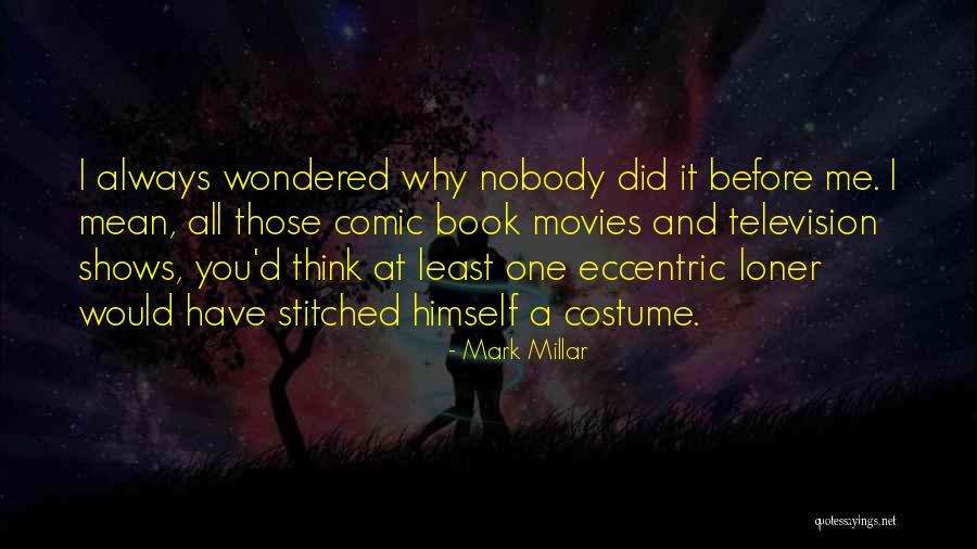 Mark Millar Quotes 1308507