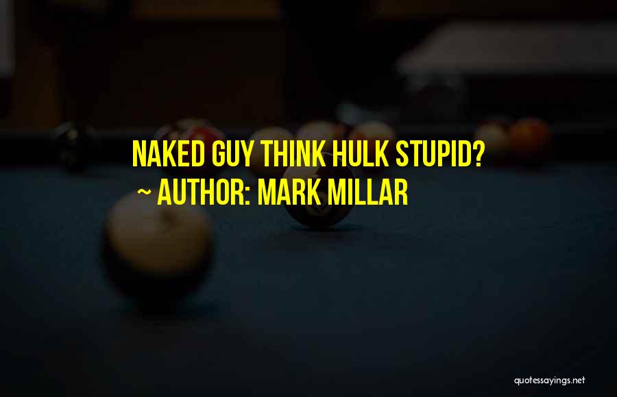 Mark Millar Quotes 1533877