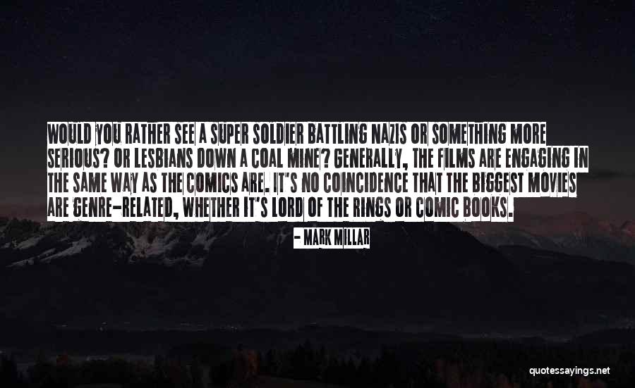 Mark Millar Quotes 1624562