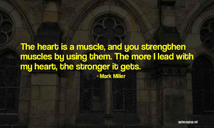 Mark Miller Quotes 1266894