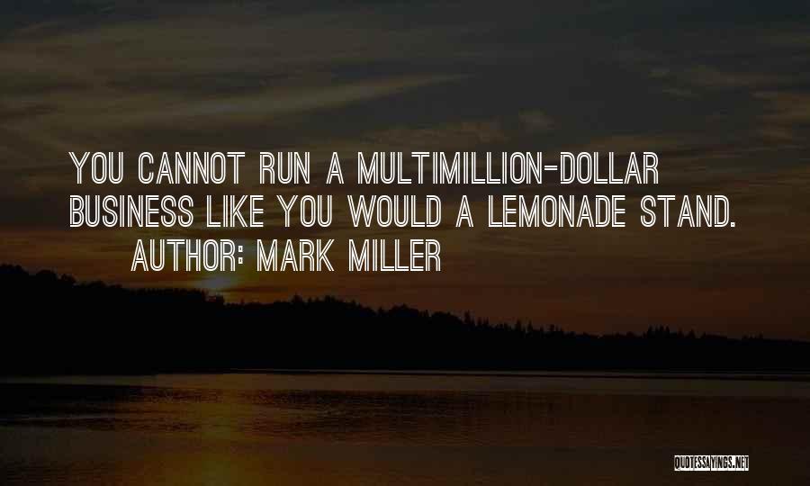 Mark Miller Quotes 1590327