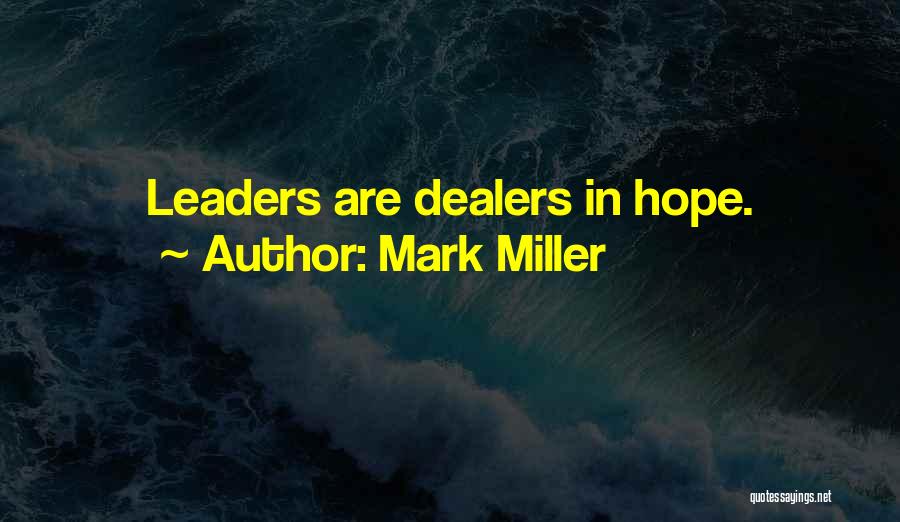 Mark Miller Quotes 1940012