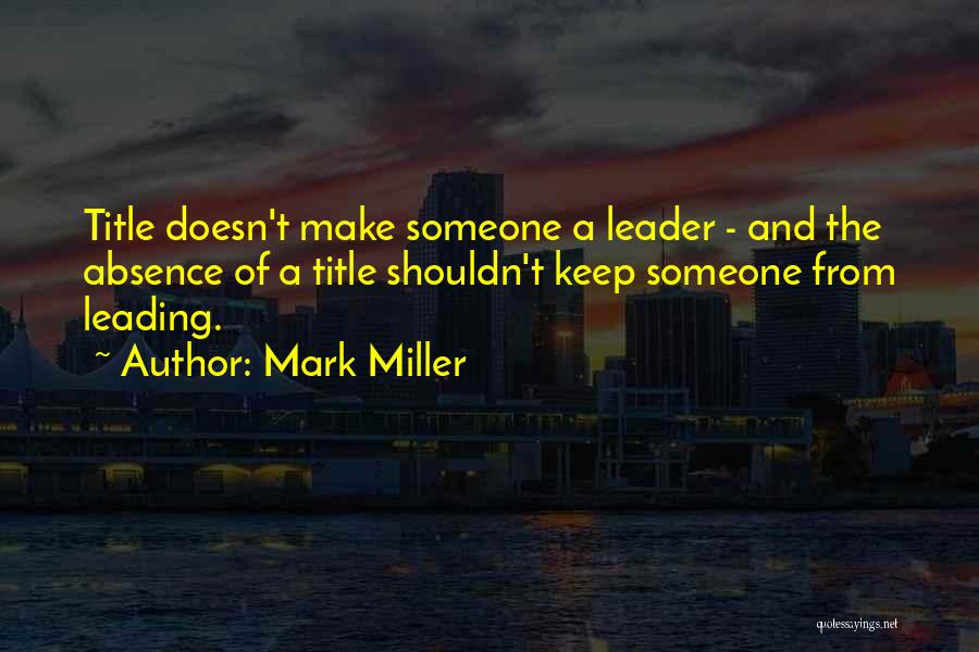 Mark Miller Quotes 90772