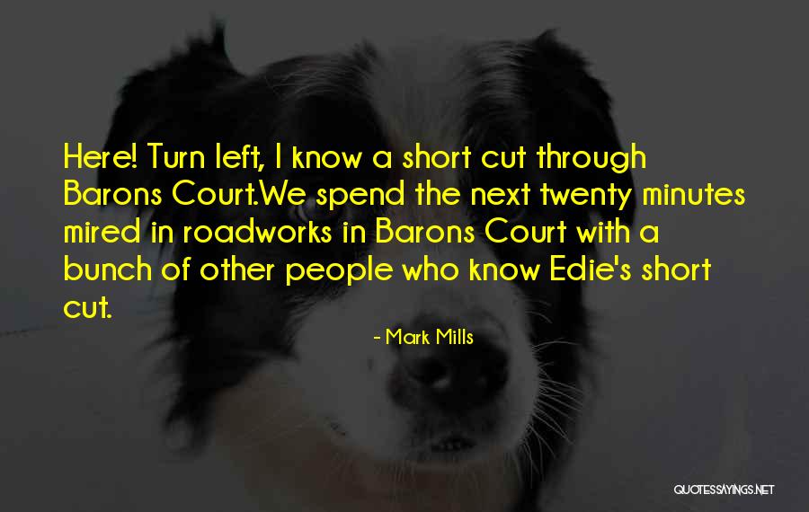 Mark Mills Quotes 180577