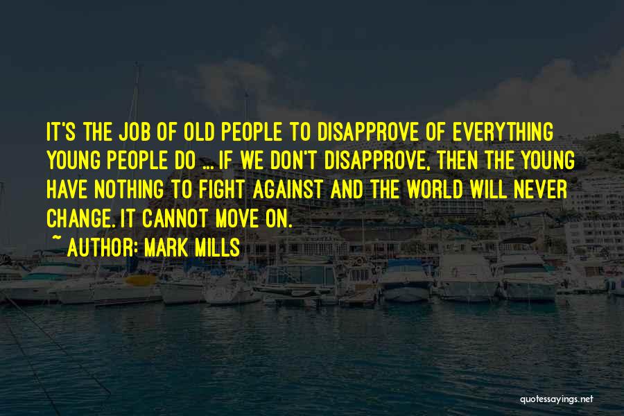 Mark Mills Quotes 1910777