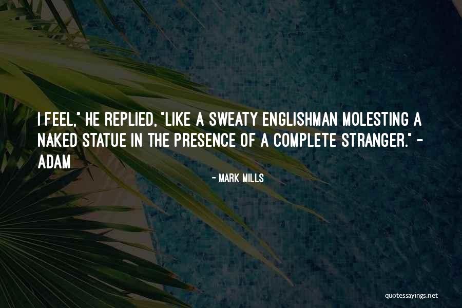 Mark Mills Quotes 318784 Mark Mills Quotes 318784