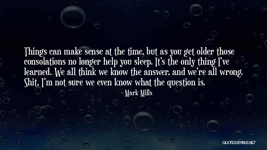 Mark Mills Quotes 378742