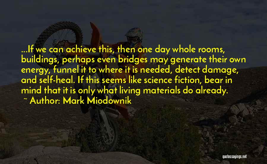 Mark Miodownik Quotes 980217