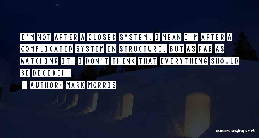 Mark Morris Quotes 1772658