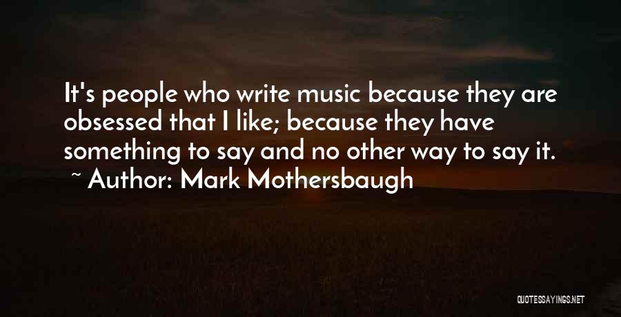 Mark Mothersbaugh Quotes 1402131