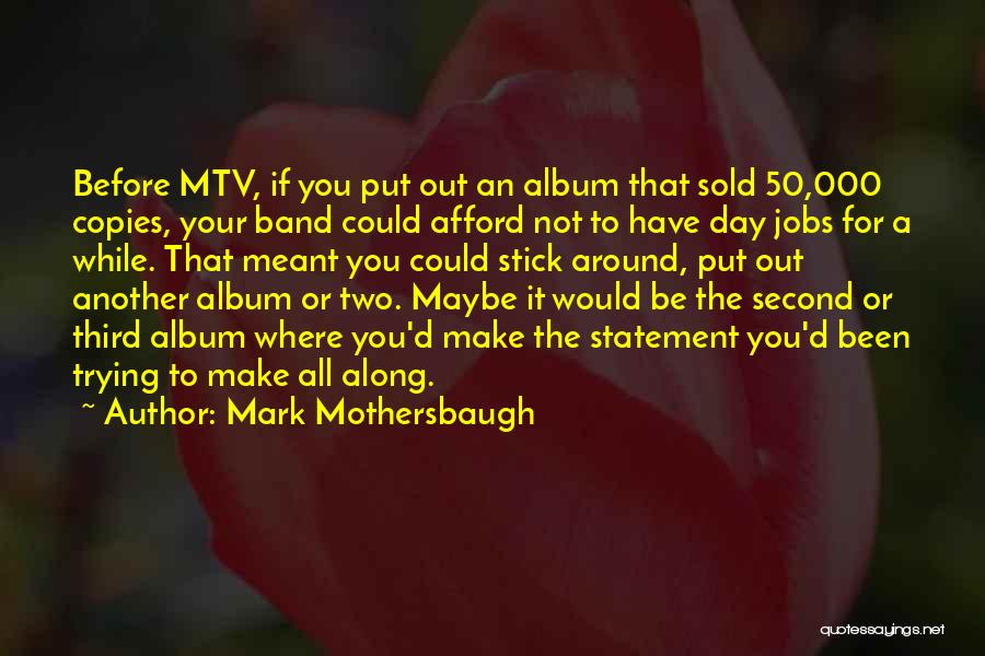 Mark Mothersbaugh Quotes 1660942