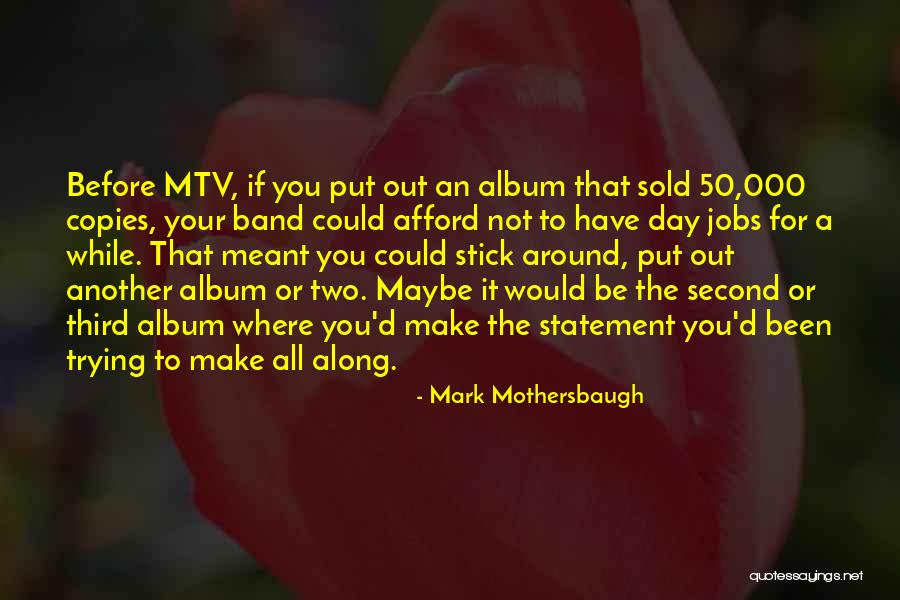 Mark Mothersbaugh Quotes 1660942