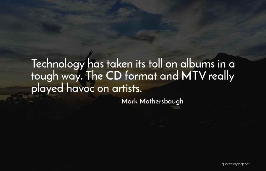 Mark Mothersbaugh Quotes 430311 Mark Mothersbaugh Quotes 430311