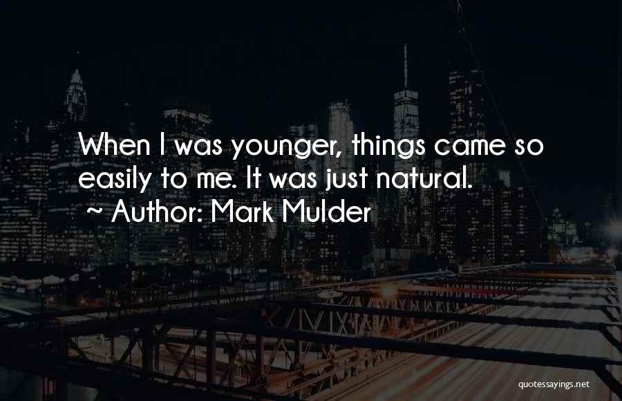 Mark Mulder Quotes 1142404