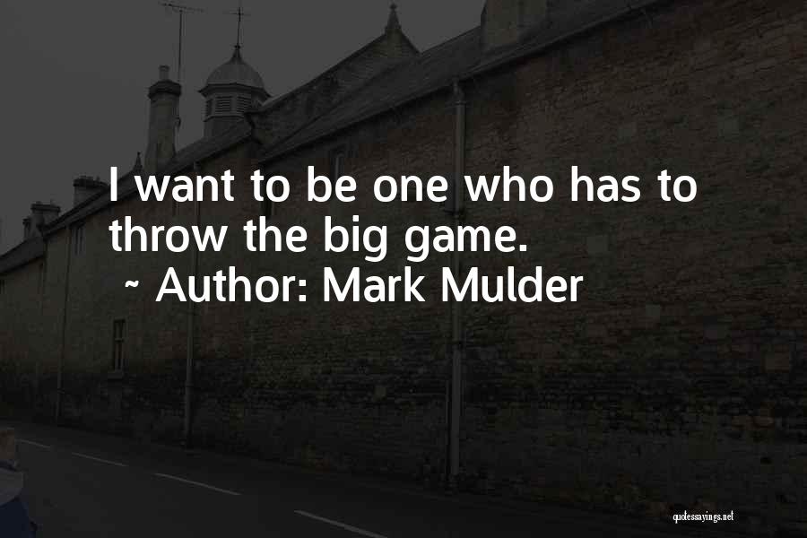 Mark Mulder Quotes 2117142