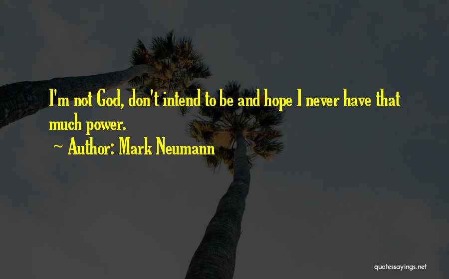 Mark Neumann Quotes 391944