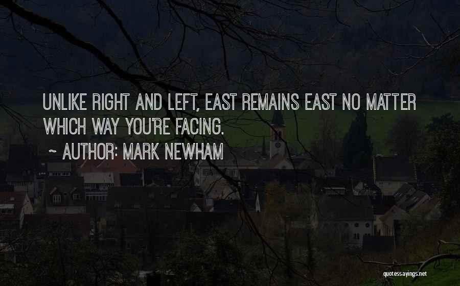 Mark Newham Quotes 1326528