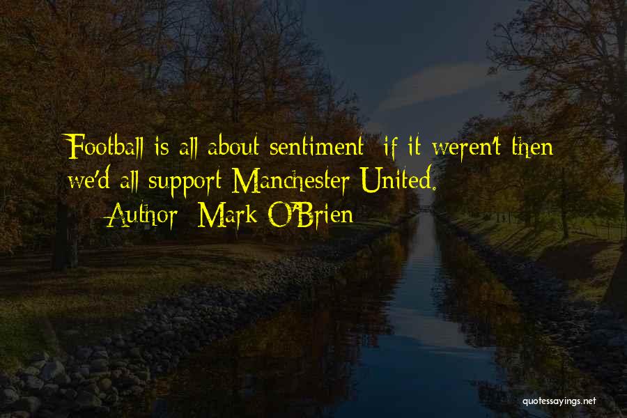 Mark O'Brien Quotes 242532